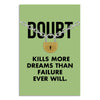 Inspirational Wall Poster | Doubt Kills Dreams Quote | Motivational Typography Poster | Positive Wall Art for Home & Office